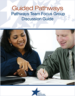 Guided Pathways - Pathways Team Focus Group Discussion Guide