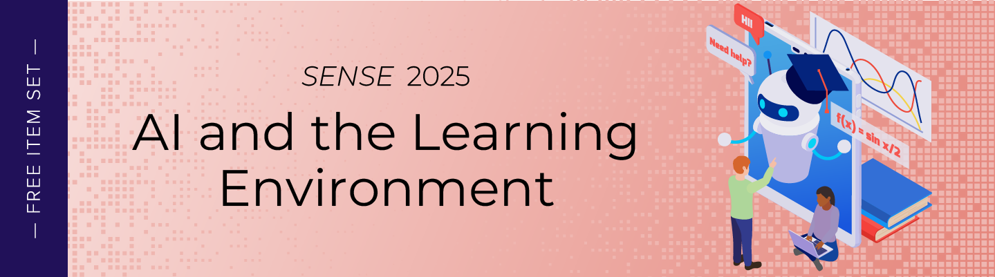 SENSE 2025 Free Item Set: AI and the Learning Environment