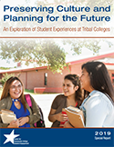 Preserving Culture and Planning for the Future: An Exploration of Student Experiences at Tribal Colleges