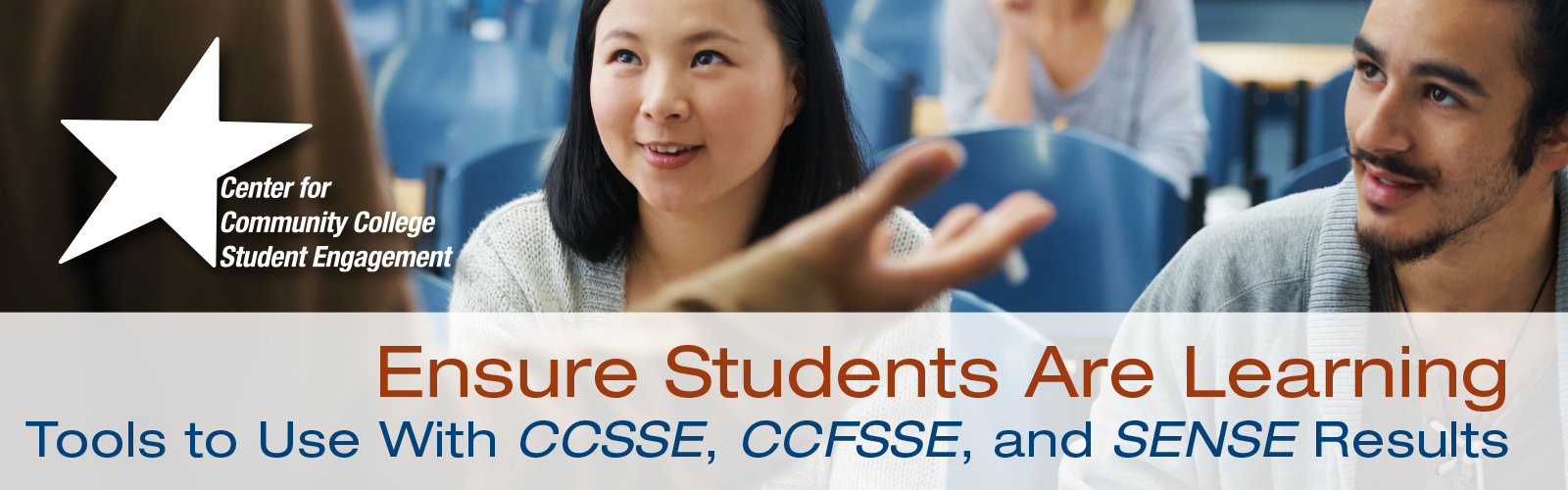 Ensure Students Are Learning: Tools to use with CCSSE, CCFSSE, and SENSE Results