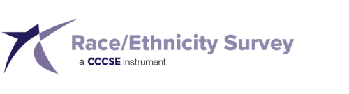 Race/Ethnicity Survey - a CCCSE instrument