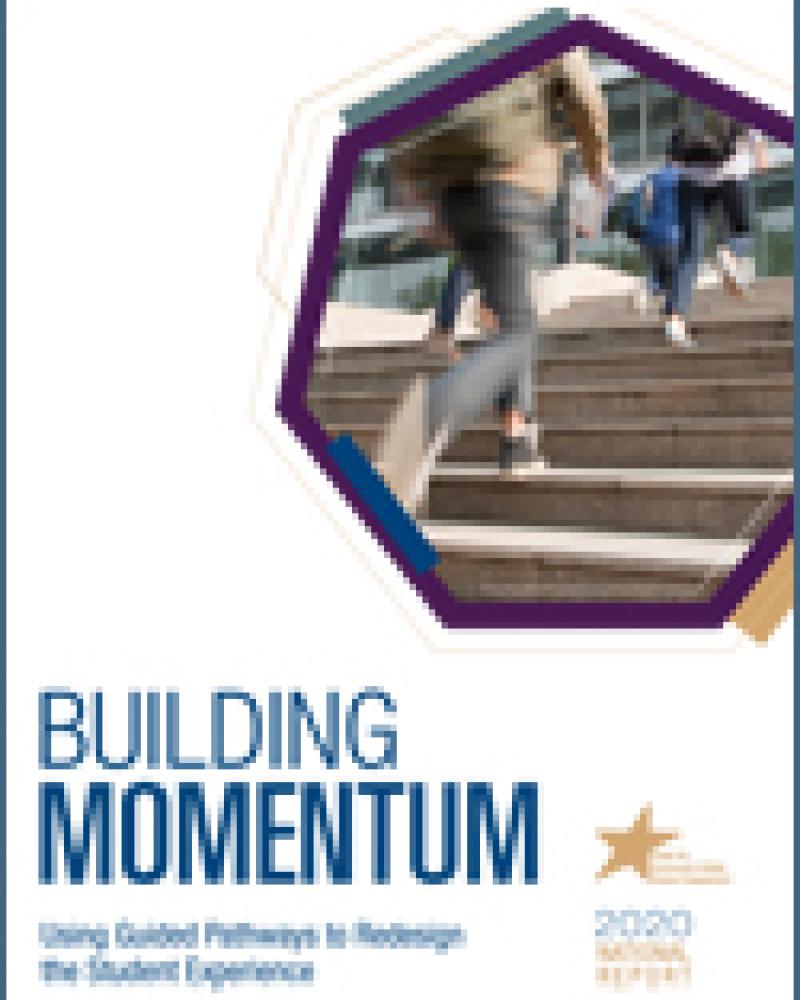 Building Momentum: Using Guided Pathways to Redesign the Student Experience